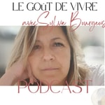 Logo of the podcast #01 - LE GOUT DE VIVRE avec Sylvie Bourgeois Podcast #01 - LE GOUT DE VIVRE avec Sylvie Bourgeois