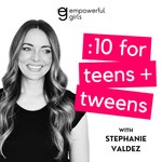 Logo of the podcast 10 for Teens + Tweens Podcast 10 for Teens + Tweens