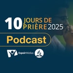 Logo of the podcast 10 jour de prière 2025 Podcast 10 jour de prière 2025
