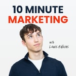 Logo of the podcast 10 Minute Marketing Podcast 10 Minute Marketing