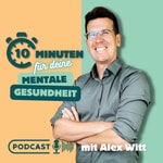 Logo of the podcast 10 Minuten für deine Mentale Gesundheit Podcast 10 Minuten für deine Mentale Gesundheit