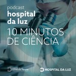 Logo of the podcast 10 minutos de ciência no Hospital da Luz Podcast 10 minutos de ciência no Hospital da Luz