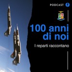 Logo of the podcast 100 anni di noi - Aeronautica Militare Podcast 100 anni di noi - Aeronautica Militare