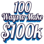 100 Ways to Make 100k 100 Ways to Make 100k