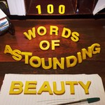 100 Words of Astounding Beauty Podcast 100 Words of Astounding Beauty