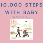Logo of the podcast 10,000 steps with baby Podcast 10,000 steps with baby