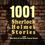 Logo of the podcast 1001 Sherlock Holmes Stories & The Best of Sir Arthur Conan Doyle Podcast 1001 Sherlock Holmes Stories & The Best of Sir Arthur Conan Doyle