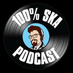 Logo of the podcast 100% Ska Podcast Podcast 100% Ska Podcast