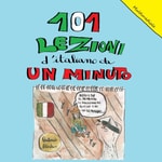 Podcast 101 Lezioni d'italiano da un minuto