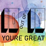 10/10 You're Great Podcast 10/10 You're Great