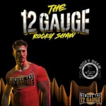 Logo of the podcast 12 Gauge Uncut with The GA Legend! Podcast 12 Gauge Uncut with The GA Legend!