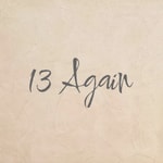 13 Again 13 Again