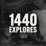 1440 Explores Podcast 1440 Explores