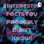 Logo of the podcast 15 Interesting Facts You Probably Didn't Know! Podcast 15 Interesting Facts You Probably Didn't Know!