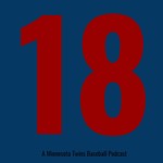 Logo of the podcast 18: A Minnesota Twins Baseball Podcast Podcast 18: A Minnesota Twins Baseball Podcast