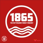 Logo of the podcast 1865: The Nottingham Forest Podcast Podcast 1865: The Nottingham Forest Podcast