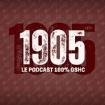 Logo of the podcast 1905, le podcast 100% GSHC Podcast 1905, le podcast 100% GSHC