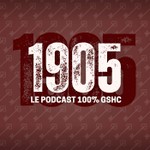Logo of the podcast 1905, le podcast 100% GSHC Podcast 1905, le podcast 100% GSHC