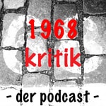 Logo of the podcast 1968kritik - der Podcast Podcast 1968kritik - der Podcast