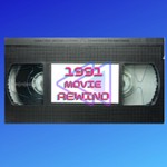 1991 Movie Rewind Podcast 1991 Movie Rewind