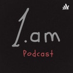 Logo of the podcast 1.AM Podcast Podcast 1.AM Podcast