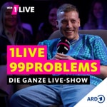 Logo of the podcast 1LIVE 99 Problems mit Felix Lobrecht Podcast 1LIVE 99 Problems mit Felix Lobrecht
