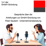Podcast 1x1 der GmbH-Gründung