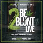 2 Be Blunt Podcast