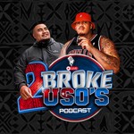 Logo of the podcast 2 Broke Uso's Podcast 2 Broke Uso's
