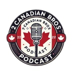 Logo of the podcast 2 Canadian Bros Podcast Podcast 2 Canadian Bros Podcast