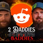 Logo of the podcast 2 Daddies Judging Baddies | A Reddit Podcast | Podcast 2 Daddies Judging Baddies | A Reddit Podcast |