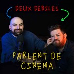 Logo of the podcast 2 débiles parlent de cinéma Podcast 2 débiles parlent de cinéma