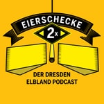 Logo of the podcast 2 Mal Eierschecke. Der Dresden Elbland Podcast. Podcast 2 Mal Eierschecke. Der Dresden Elbland Podcast.