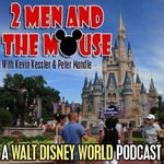 Logo of the podcast 2 Men and The Mouse: A Walt Disney World Podcast Podcast 2 Men and The Mouse: A Walt Disney World Podcast