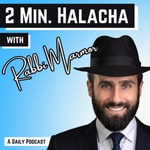 Logo of the podcast 2 Minute Halacha with Rabbi Marmor Podcast 2 Minute Halacha with Rabbi Marmor