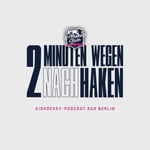 Logo of the podcast 2 Minuten wegen NACHhaken • Eishockey-Podcast aus Berlin Podcast 2 Minuten wegen NACHhaken • Eishockey-Podcast aus Berlin