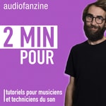 Logo of the podcast 2 minutes pour : 120 secondes pour dĂ©couvrir lâaudio et la musique Podcast 2 minutes pour : 120 secondes pour dĂ©couvrir lâaudio et la musique