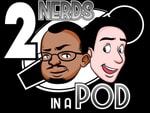 Podcast 2 Nerds In A Pod: A Video Game Podcast