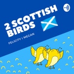 Logo of the podcast 2 Scottish Birds Podcast 2 Scottish Birds