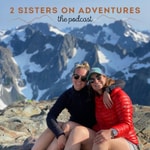 Podcast 2 Sisters on Adventures