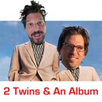 Logo of the podcast 2 Twins & An Album Podcast 2 Twins & An Album