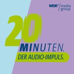 Logo of the podcast 20 Minuten. Der Audio-Impuls. Podcast 20 Minuten. Der Audio-Impuls.