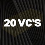 Logo of the podcast 20 VC's Podcast 20 VC's