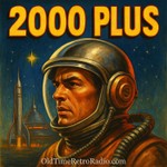Podcast 2000 Plus | Old Time Radio
