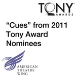 Logo of the podcast 2011 Tony Award Nominees "Cues" Podcast 2011 Tony Award Nominees "Cues"