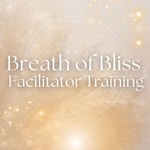 Logo of the podcast 2025 The Breath of Bliss Facilitator Training Podcast Podcast 2025 The Breath of Bliss Facilitator Training Podcast