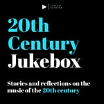 20th Century Jukebox Podcast 20th Century Jukebox