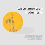 Logo of the podcast 20th Century Latin American Modernism Podcast 20th Century Latin American Modernism