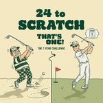 Logo of the podcast 24 to Scratch by That's One Golf Podcast 24 to Scratch by That's One Golf