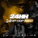 24HIPHOP Podcast 24HIPHOP